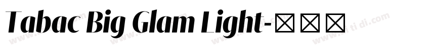 Tabac Big Glam Light字体转换